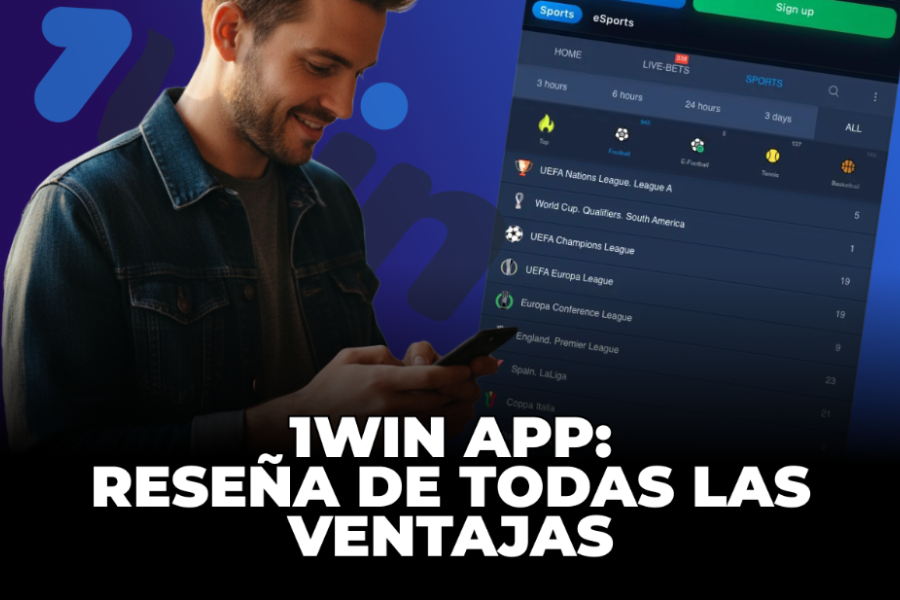 1Win App: reseña de todas las ventajas